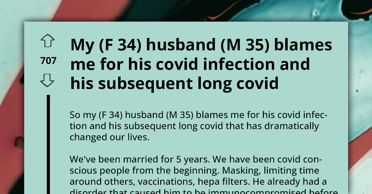 Supportive Wife Cries Out Online As Her Sick Husband Is Accusing Her Of Giving Him Long Covid