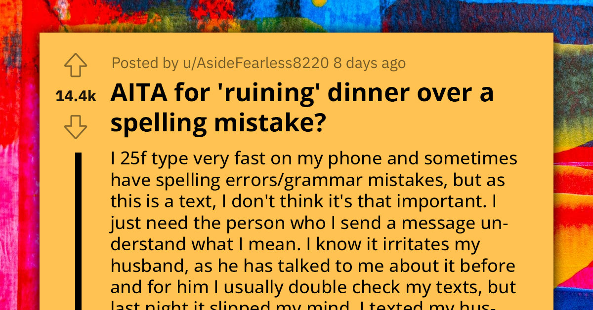 Petty Husband Weaponizes Spelling Mistake And Ruins
Family Dinner