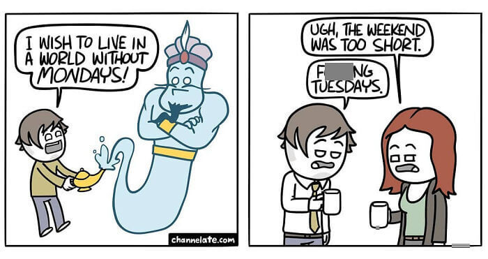 7. Happy Tuesday, Dudes