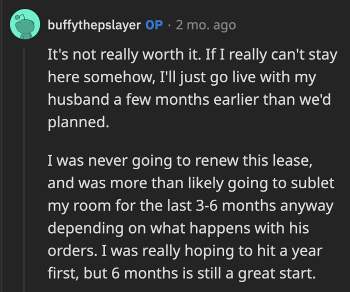 OP said that what happened is encouraging her to move in with her husband sooner than they planned