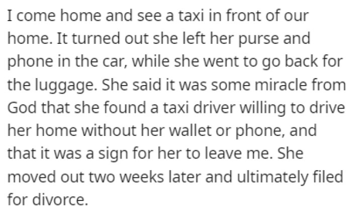 The wife didn't hesitate to file for divorce after this