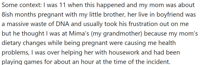 OP was 11 years old when the incident occurred, and her mother was about eight months pregnant with her little brother