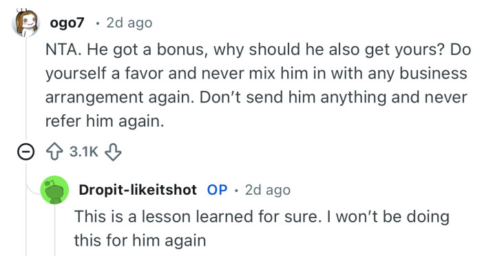 “Do yourself a favor and never mix him in with any business arrangement again.”