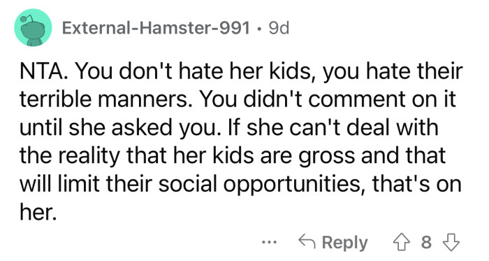 OP's problem is with the kids' manners, not with them.