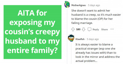 Woman Exposes Her Cousin's Creepy Husband To The Whole Family But Ended Up Being Painted As The Bad Guy