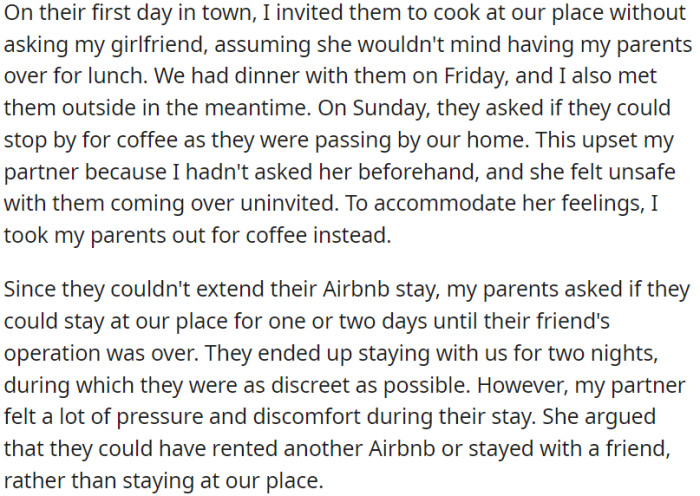 The fact that OP's parents had to spend two nights at their place is causing stress for OP's partner. She believes that instead of staying with them, they could have looked for other accommodations.