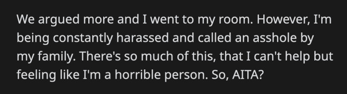 His family called him an a**hole, which made OP feel terrible.