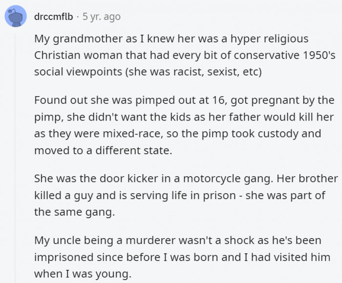 30. Her experiences when she was younger might have been what led to her extreme beliefs in her old age