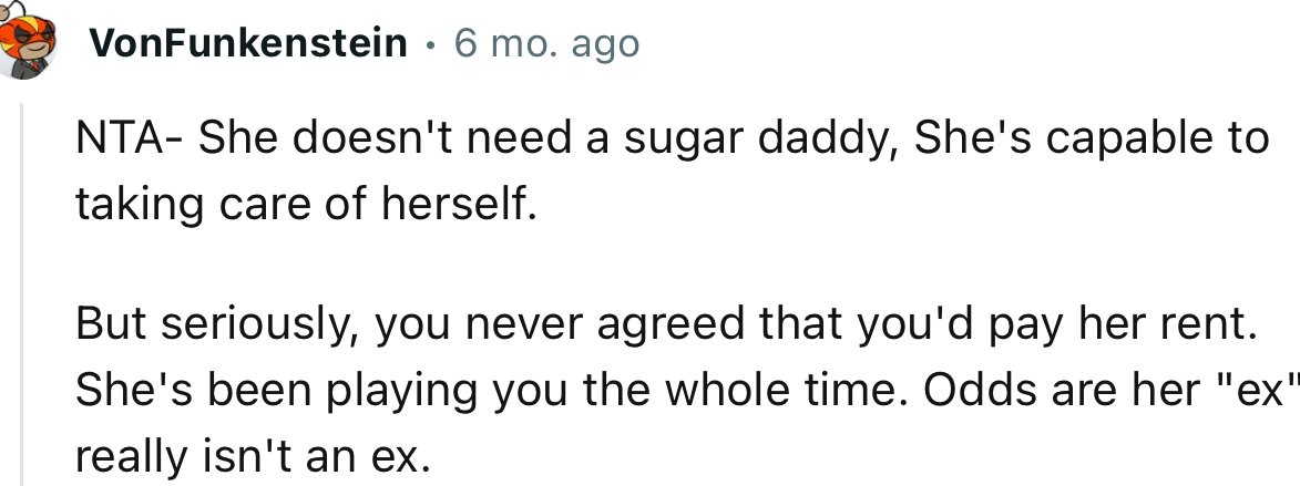 “NTA- She doesn't need a sugar daddy, She's capable of taking care of herself.”