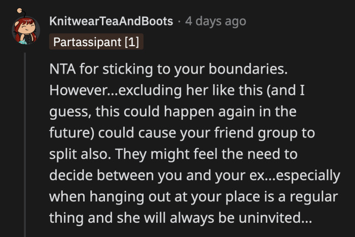 Their breakup could be putting a strain to their group which could force people to take sides