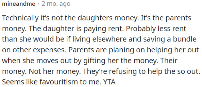 OP financially supports her daughter but refuses to help her son, which is perceived as favoritism.