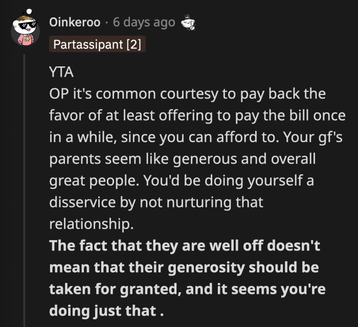 From the outside looking in, OP's stingy tendencies look like he is taking advantage of his GF's and her family's generosity