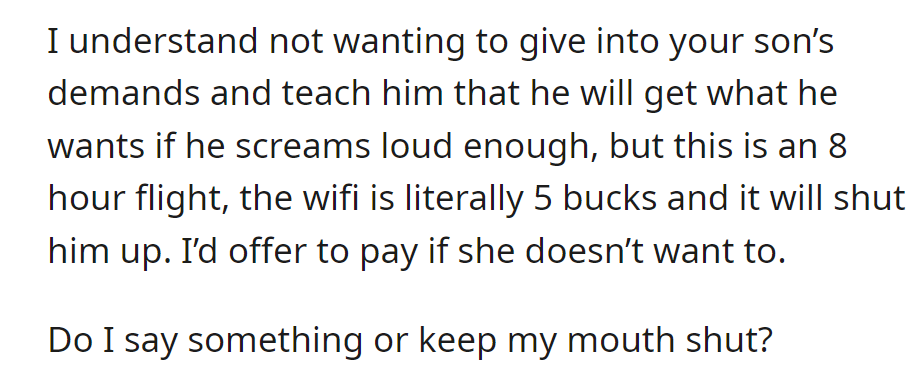 OP was debating whether to suggest paying $5 for Wi-Fi on an 8-hour flight to quiet a screaming child or stay silent to avoid giving in.
