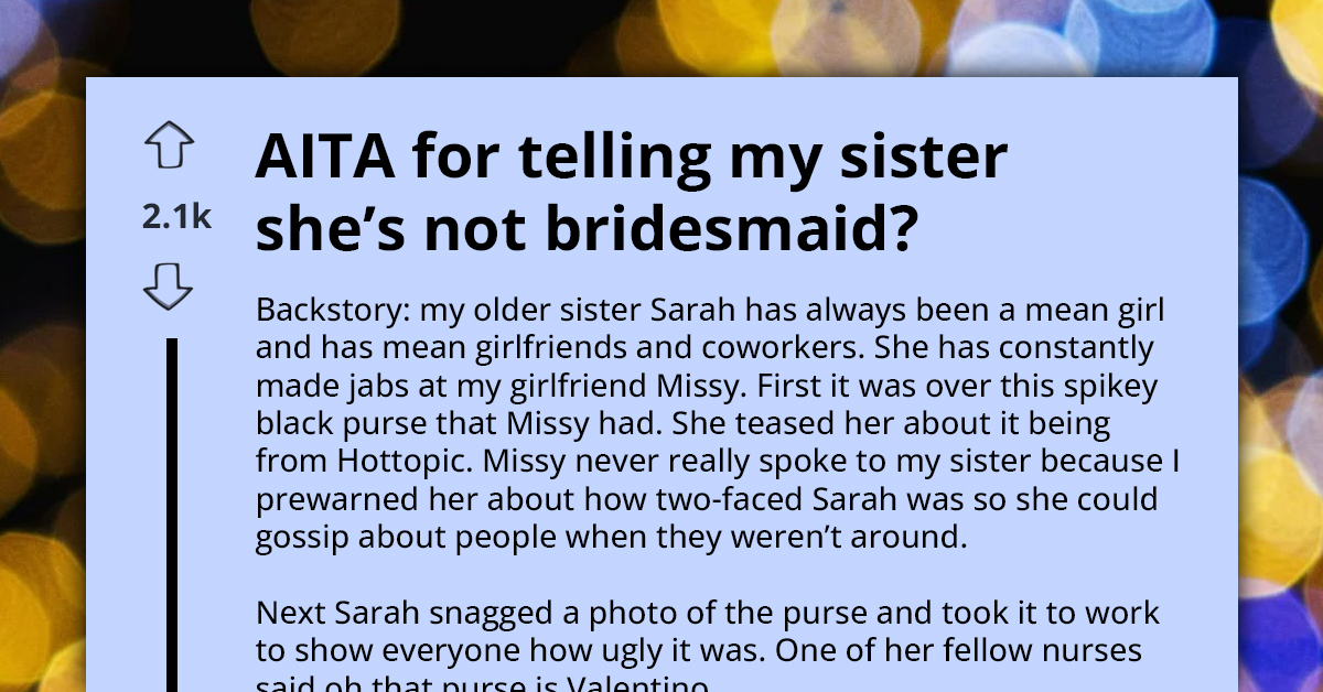 Mean And Rude Sister Goes On Screaming Rant As She Gets Her Bridesmaid's Demand Rejected