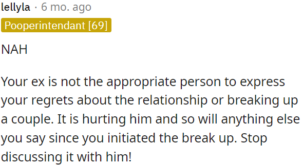 Since OP initiated the breakup, discussing it further won't help.