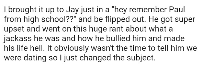 He got super upset and went on this huge rant about what a jacka** he was.