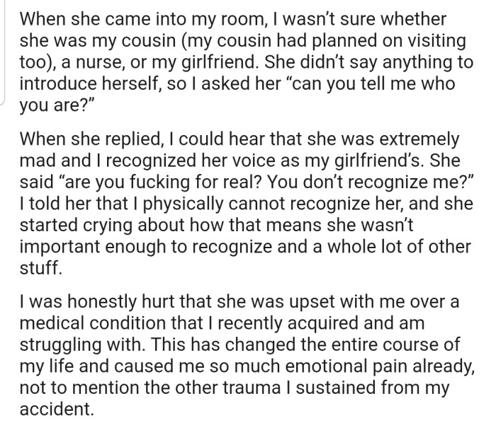 When OP's girlfriend came into his room, he couldn't recognize her, which brought his girlfriend to tears.