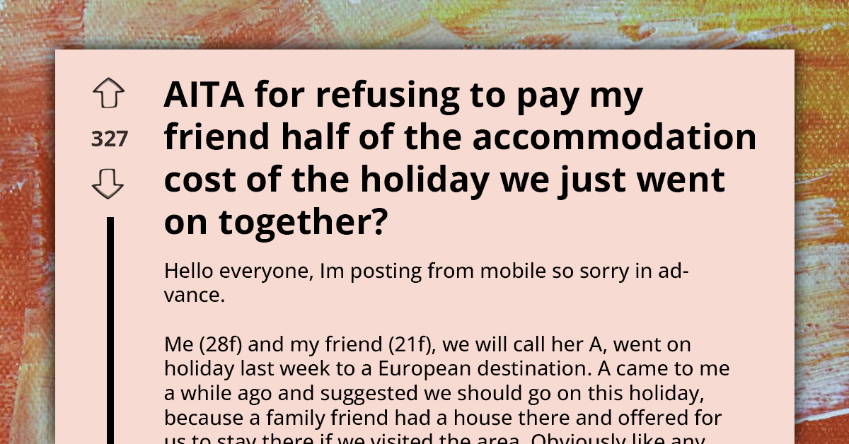 Redditor Faces Dilemma With Splitting Accommodation Costs After Holiday