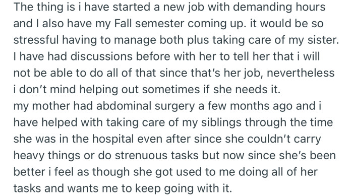OP has started a demanding job and has informed their mom that they won’t be available to cater to their sister anymore