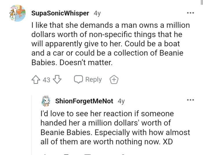 She's demanding a man own a million dollars' worth of things to give her