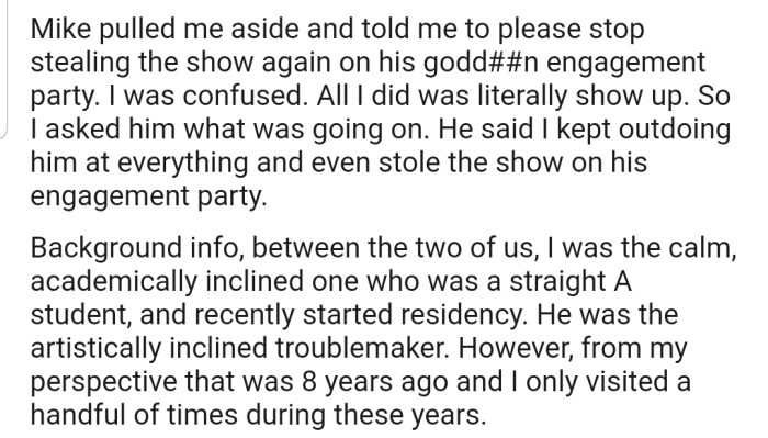 Mike accused OP of stealing the show during his engagement party