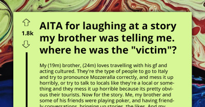 Redditor's Brother Kicks Him Out Of His House After He Laughed At His Story Where He Was "Victim Of Harassment"