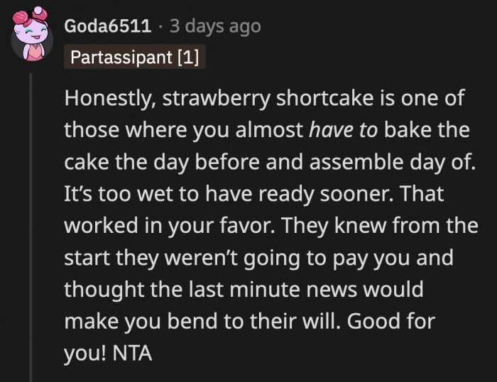 According to another baker, OP was right to bake it just before, but since they didn't pay her, we don't need to worry about the hypothetical.