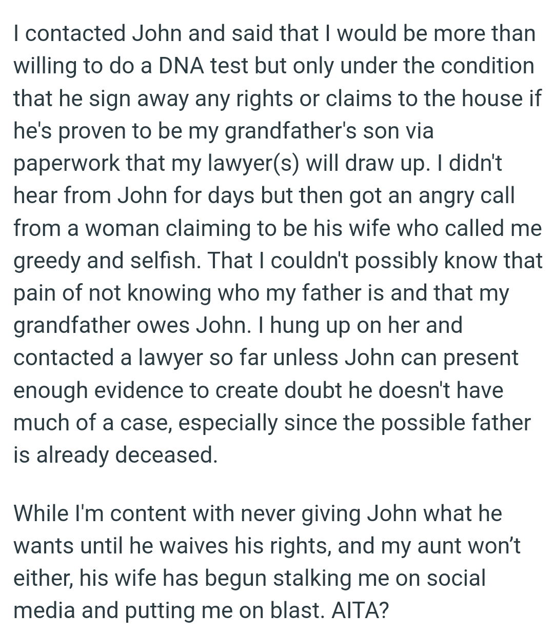 Unless John can present enough evidence to create doubt, he doesn't have much of a case