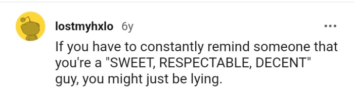 You Must Be Lying If You Have to Convince Someone That You're a Sweet Person