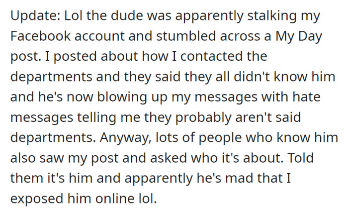 Update: The person found out about the exposed lies, started sending hate messages, and is upset that they got exposed online after many people who know him saw the post.