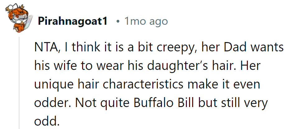 Dad's wife wearing his daughter's hair?