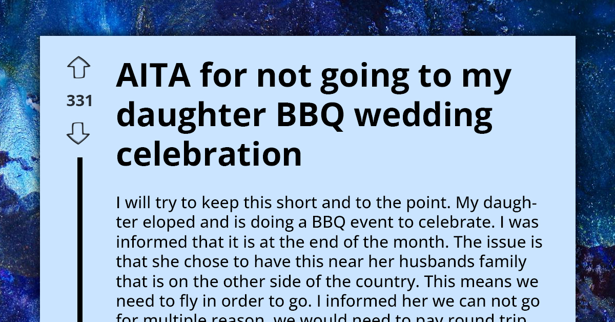 Mother Won't Go To Her Daughter's Wedding Celebration Because She Was Invited At Short Notice