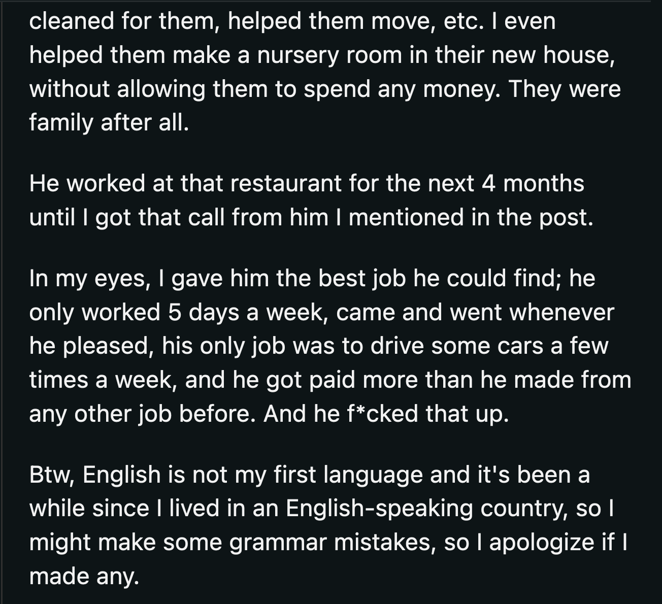 OP has gone above and beyond to set his brother-in-law up for success. It was unfair of his wife's family to ask OP to shoulder the cost of Dwight's irresponsibility repeatedly.