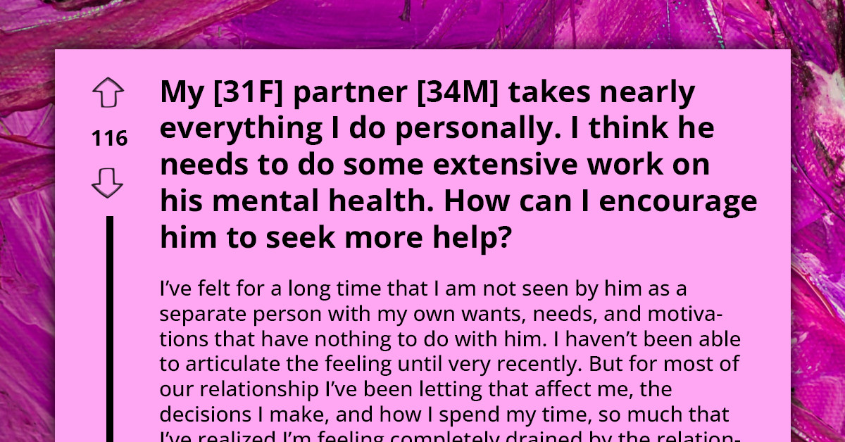 Jaded Lady Seeks Advice On How To Coax Her Toxic Partner Into Therapy After Years Of Bending To His Will