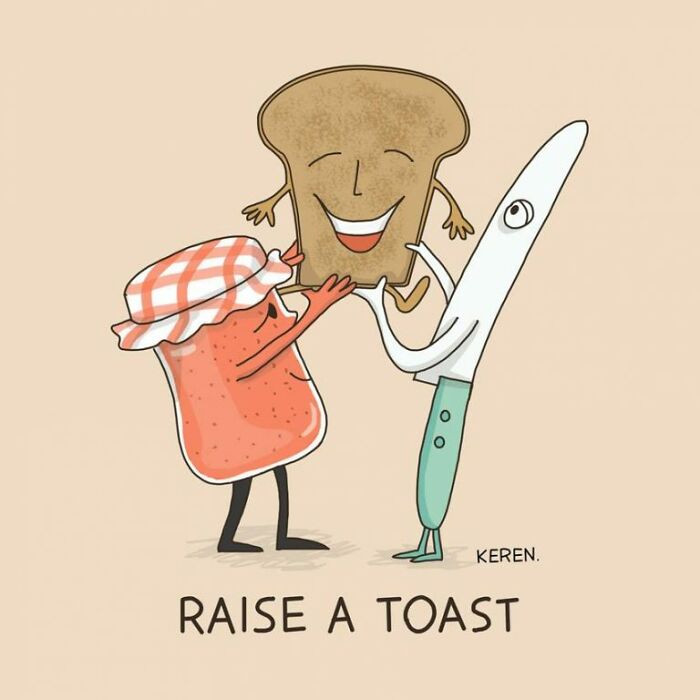 10. The toast is so happy to be raised
