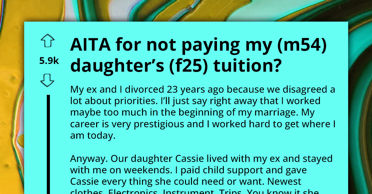 Father Refuses to Fund Daughter's Return to College After She Dropped Out, and They Stopped Communicating