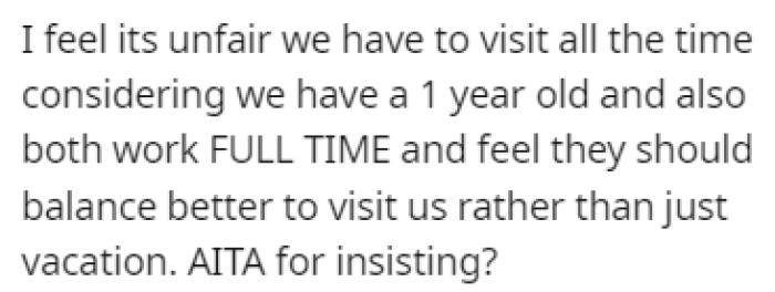 OP feels that it's unfair that they have to visit them all the time since they have a 1-year-old baby