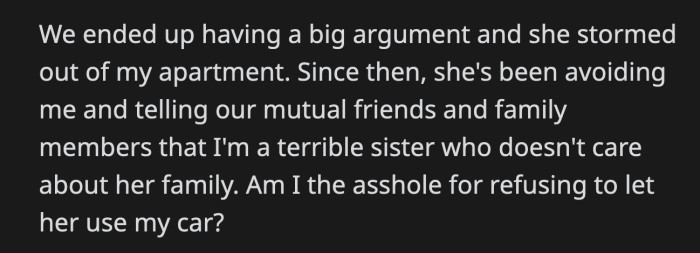 They didn't resolve anything, and her sister has been bad-mouthing her to anyone who would listen. OP feels bad, but is she the a**hole for taking her car back?
