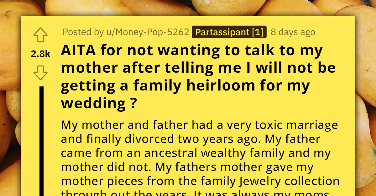Woman’s Wedding Dreams Shattered As Mother Denies Her Access To Family Heirloom Without Any Explanation