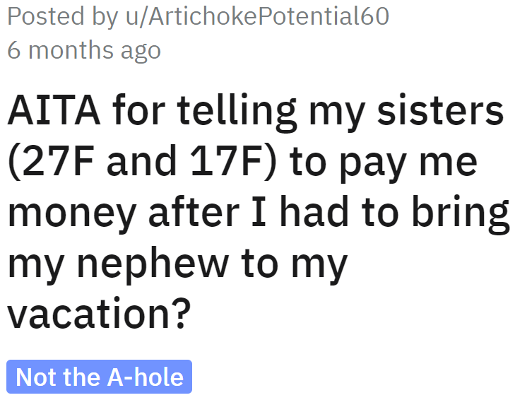 OP wonders if he was the a-hole for asking money from his sister to cover the cost of bringing his nephew along.