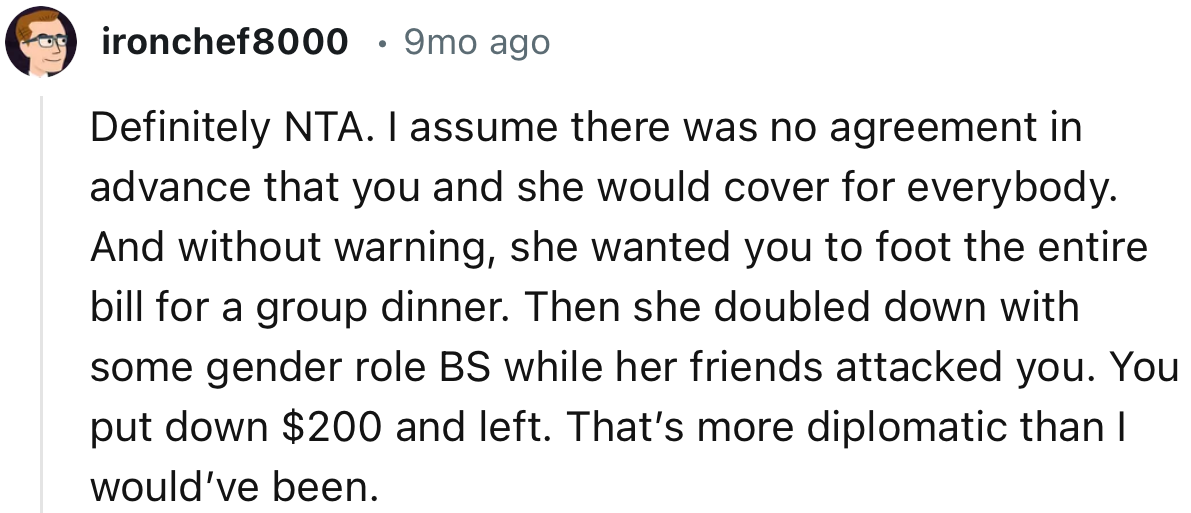 “Definitely NTA. I assume there was no agreement in advance that you and she would cover for everybody.”