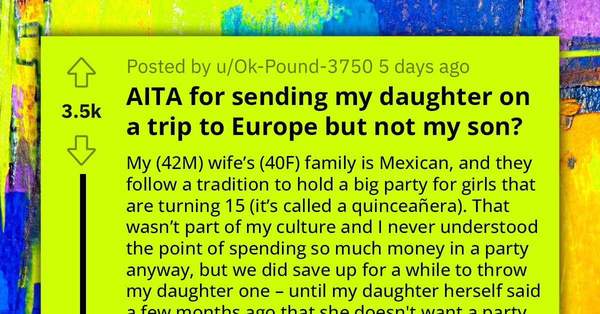 Father Sends Daughter to Europe on Vacation, Her Twin Brother Angry Because He Doesn't Get the Same Treatment