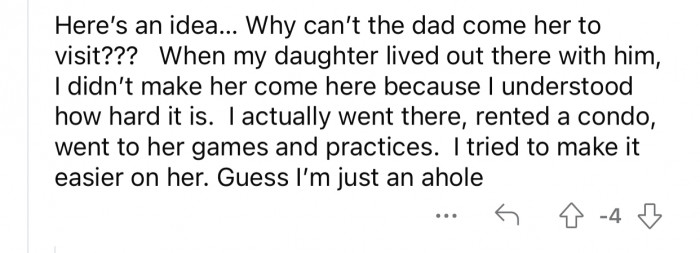 The dad can also come to visit his daughter every now and then.