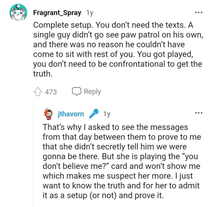 The OP doesn't need to be confrontational to get the truth