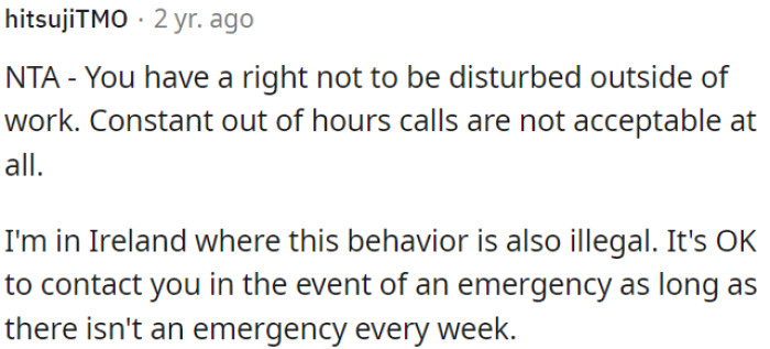 Frequent after-hours calls are not acceptable.