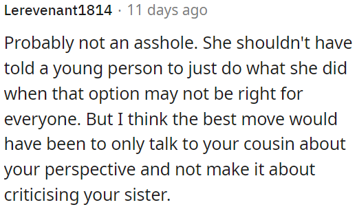 OP should have discussed her viewpoint with her cousin instead of criticizing her directly.