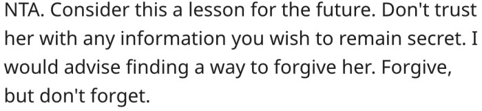 She should forgive, but not forget.