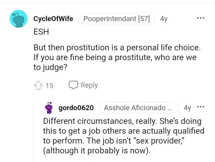 She's doing this to get a job others are qualified for