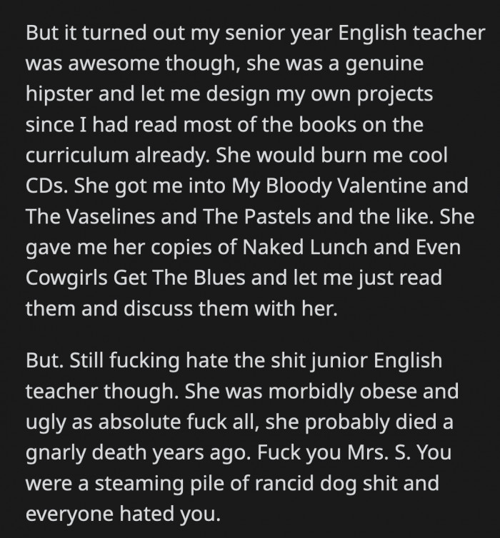 The only ray of sunshine was OP's senior English teacher but that Mrs. S didn't deserve her license