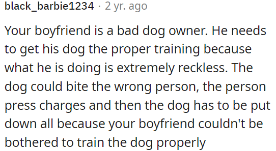OP's boyfriend's negligence as a dog owner is concerning.